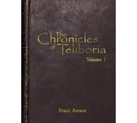 The Chronicles of Teliboria, Volume I: A Sandbox TTRPG World Unveiled