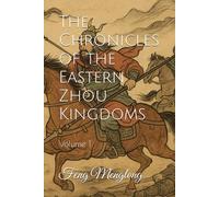 The Chronicles of the Eastern Zhou Kingdoms: Volume 1