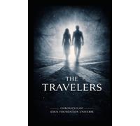 The Chronicles of The Edens: The Travelers: 32 Vignettes Spanning 2,000 Years (The Eden Philanthropic Foundation)