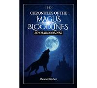 The Chronicles of the Magus Bloodline.: Royal Bloodline.: 1