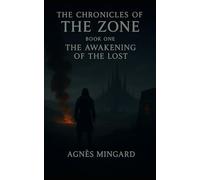 The Chronicles of The Zone: The Awakening of the Lost