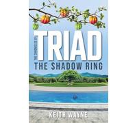 The Chronicles of TRIAD: The Shadow Ring: 1