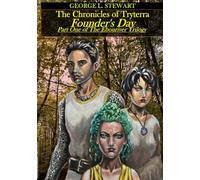 The Chronicles of Tryterra: Founder's Day (The Ebonriver Trilogy)