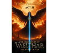 The Chronicles Of Vaelthar- The Wings Of War (Vol.2)