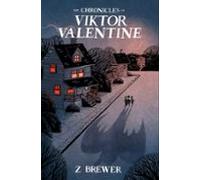 The Chronicles Of Viktor Valentine (ebook)