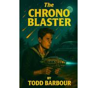 The Chrono Blaster: Time is waiting to change