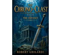 The Chrono-Clast Book One: The Odyssey