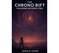 The Chrono Rift: Shadows Beyond Time