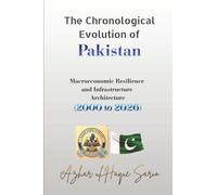 The Chronological Evolution of Pakistan: Macroeconomic Resilience and Infrastructure Architecture (2000 to 2026)