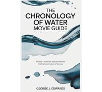 The Chronology of Water Movie Guide: Stewart's nonlinear approach mirrors the fractured nature of trauma