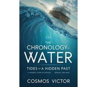The Chronology of Water: Tides of a Hidden Past: A Powerful Story of Survival, Healing, and Hope