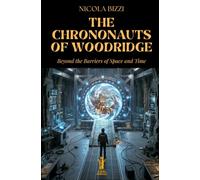 The Chrononauts of Woodridge: Beyond the Barriers of Space and Time: 11 (Symbols & Myths)