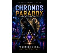 The Chronos Paradox: The Memory Theif