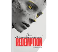 The Chronosweepers' Redemption: Chronosweepers: The Paradox Protocol