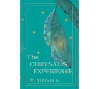 The Chrysalis Experience