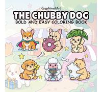 The Chubby Dog: A Bold and Easy Coloring Book Featuring 40 Adorable Kawaii Puppies in Sweet Scenes, Fun Activities, and Cozy Moments for Kids and Adults