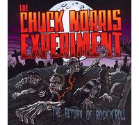 the Chuck Norris Experiment - The Return of Rock'n'roll