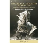 The Chueca-Vidyarthi Chess Opening. Play 1.Nc3!: Surprise your opponents with a new Chess Opening playing 1.Nc3!