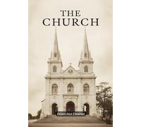The Church: 100 True Horror Stories of Haunted Chapels and Possessed Priests: 69 (Horror and Supernatural)