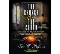 The Church and The Couch: Breaking the Religious Stigma Around Mental Health and Emotional Healing