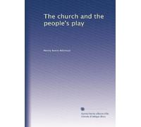 The church and the people's play