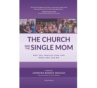 The Church and the Single Mom: Why you should care and what you can do