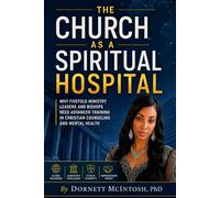 The Church as a Spiritual Hospital: Why Fivefold Ministry Leaders and Bishops Need Advanced Training in Christian Counseling and Mental Health