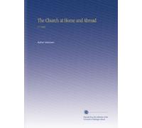The Church at Home and Abroad: V.7 1890
