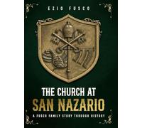 The Church At San Nazario: A Fusco Family Journey Through Time