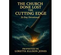 THE CHURCH DONE LOST THE CUTTING EDGE