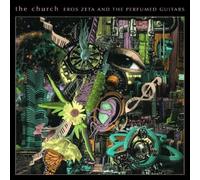 The Church - Eros Zeta & The Perfumed Guitars [VINYL] [Vinilo]