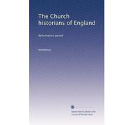 The Church historians of England: Reformation period: Volume 4
