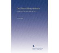 The Church History of Britain: From the Birth of Jesus Christ Until the Year 1648 V. 5