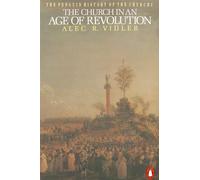 The Church in an Age of Revolution (Hist of the Church)