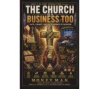 The Church Is A Business Too: Faith, Finance, and the Economics of Salvation