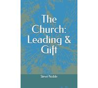 The Church: Leading & Gift