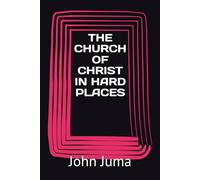 THE CHURCH OF CHRIST IN HARD PLACES