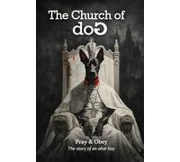 The Church of doG: Pray & Obey - The Story of an altar boy