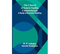 The Yoke of the Thorah (Edition1): A Study of Byzantine Building