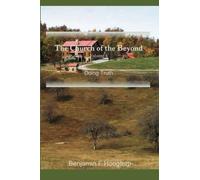 The Church of the Beyond, vol. 4: Doing Truth: Volume 4