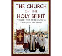 The Church of the Holy Spirit: The 140th Year of Its Founding