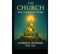 The Church: Rediscovering God's Design (Leadership)