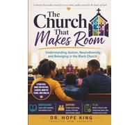 The Church That Makes Room: Understanding Autism, Neurodiversity, and Belonging in the Black Church
