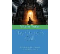 The Church's Call: Rebuilding the National Foundation - Vol. 6 (SERIES IV: The National Demise)