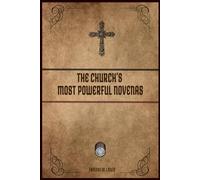 THE CHURCH'S MOST POWERFUL NOVENAS: A DEVOTIONAL GUIDE TO OUR LADY OF GOOD SUCCESS