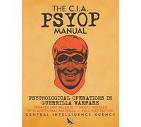 The CIA PSYOP Manual - Psychological Operations in Guerrilla Warfare: Updated 2017 Release - Newly Indexed - With Additional Material - Full-Size Edition: 8 (Carlile Intelligence Library)