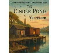 The Cinder Pond: Classic Tales in Rhyme