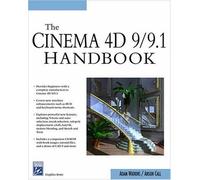 The Cinema 4D 9 Handbook (Charles River Media Graphics) by Adam Watkins (2005-03-30)
