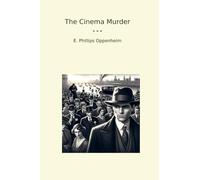 The Cinema Murder (Classic Books)