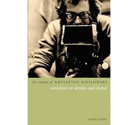 The Cinema of Krzysztof Kieslowski: Variations on Destiny and Chance (Directors′ Cuts)